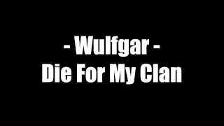 Wulfgar - Die for my Clan [Lyrics on screen]