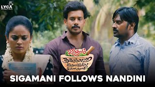 Sigamani Follows Nandini | Aindhaam Thalaimurai Sidha Vaidhiya Sigamani Movie Scene  |Bharath | Lyca