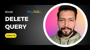 #13 Delete Query in MySQL | SQL Tutorial for beginners | SQL Full Course in Hindi