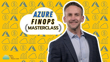 Complete Azure FinOps Masterclass - Save Big in the Cloud!