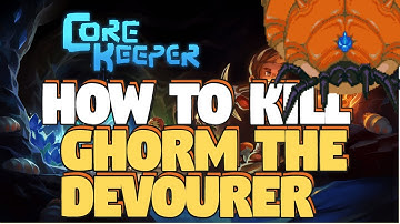 How To Kill Ghorm The Devourer - Core Keeper Ghorm The Devourer Fight - Core Keeper Bosses