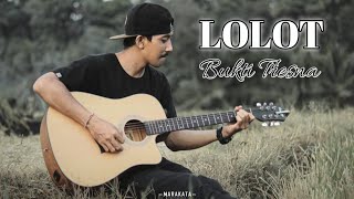 Video thumbnail of "Bukti Tresna - Lolot | Arx Bums Cover"