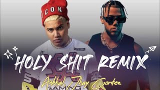 Ankhal Ft. Jhay Cortez - HOLY SHIT REMIX - (Letra/Lyrics)