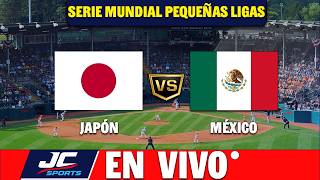 🔴 JAPÓN VS MÉXICO EN VIVO ⚾ ELIMINATION GAME 🎤 |  LITTLE LEAGUE WORLD SERIES 2026 🏆 JC Sports