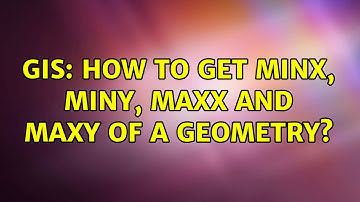 GIS: How to get minx, miny, maxx and maxy of a geometry?