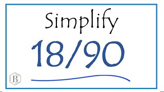 How to Simplify the Fraction 18/90