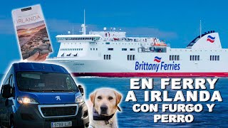 FERRY A IRLANDA |  Viajar con furgoneta y perro.