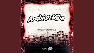 Arabian Vibe - MC Nego JP, DJ KELVINHO DA ZS, Central dos Bailes
