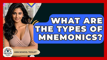 What Are The Types Of Mnemonics? - High School Toolkit