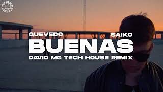 Buenas - Quevedo, Saiko (David MG Tech House Remix)