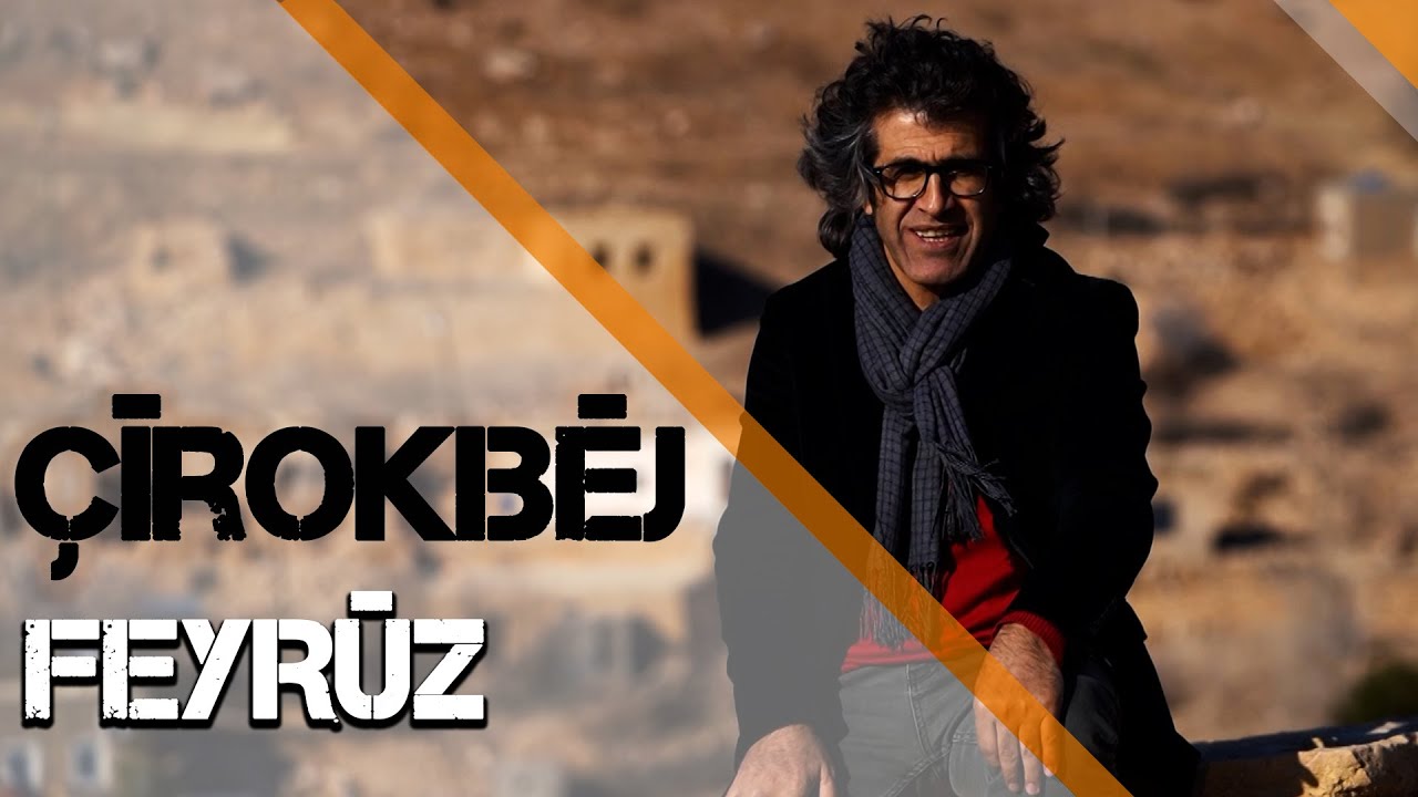 ÇÎROKBÊJ - FEYRÛZ