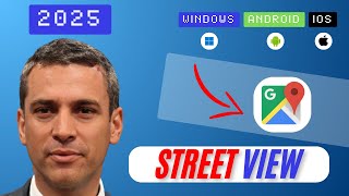 How to Use Street View in Google Maps (Android, iPhone & Windows) | 2025 Guide