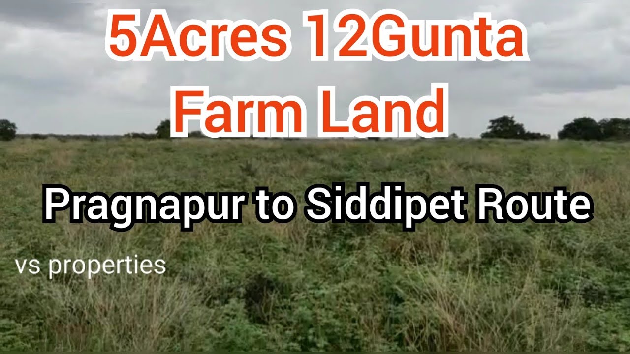 5-acers-12-guntas-farm-land-for-sale-pragnapur-to-siddipet-route