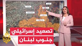 عبر الخريطة التفاعلية.. إسرائيل تربط عملياتها بين الشقيف وعلي الطاهر جنوب لبنان ميدانيا