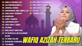 Sholawat Terbaru 2023 || Wafiq Azizah - Sholatuminallah, Allohummasholli | Full Album 2023 ||