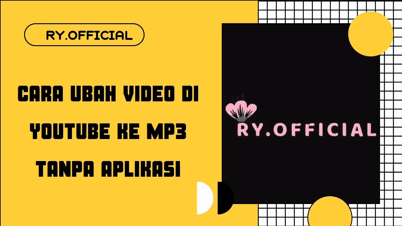 Cara mudah ubah video di YouTube ke MP3 tanpa Aplikasi BY RY.OFFICIAL