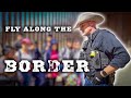 Fly along with Border Patrol mission