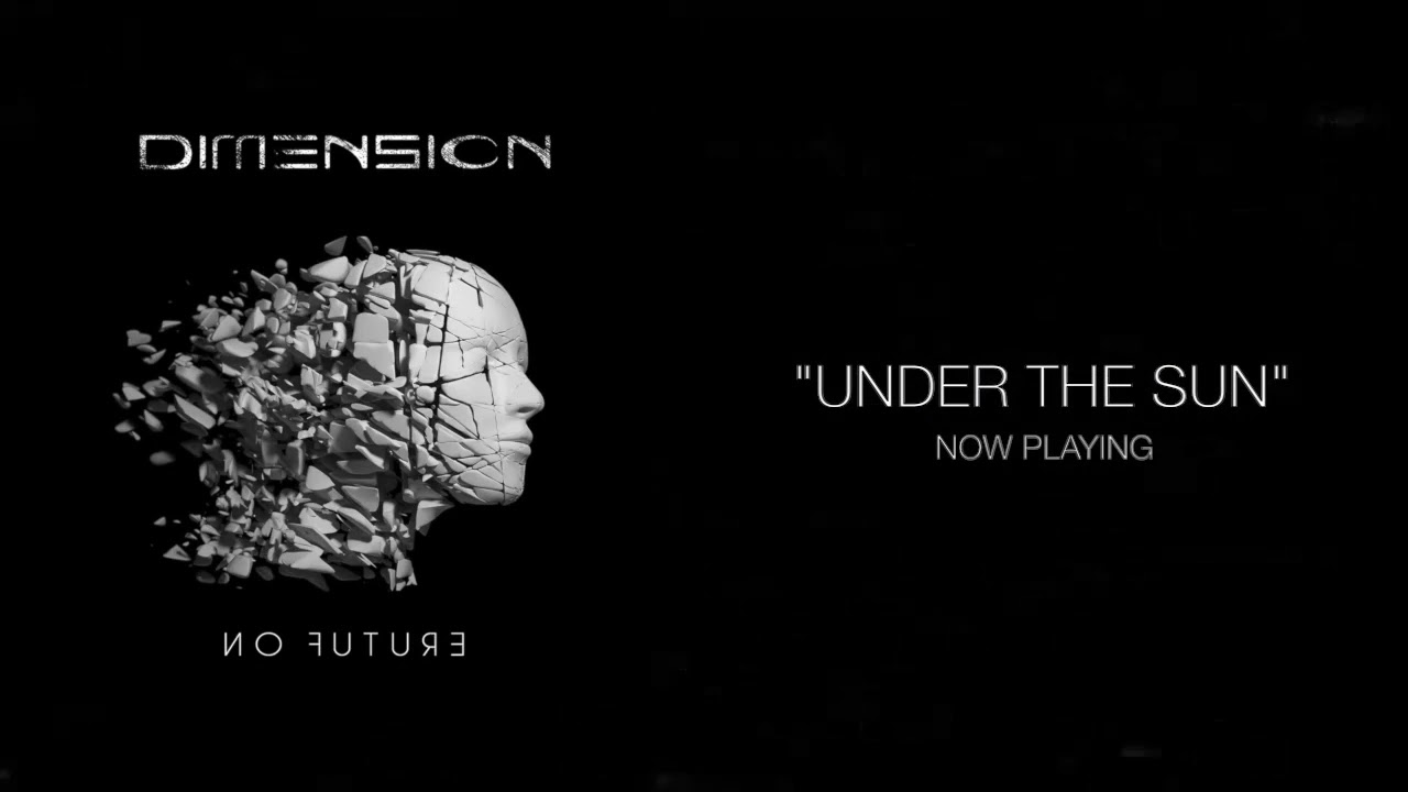 Watch Dimension - Under the Sun (Official Audio) on YouTube Watch Dimension - Under the Sun (Official Audio) on YouTube
