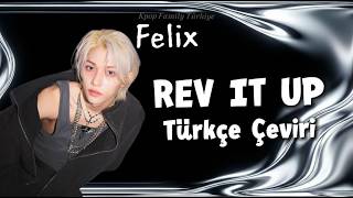 Felix - REV IT UP ( Türkçe Çeviri ) #straykids