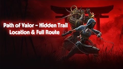 🗺️ Path of Valor – Hidden Trail Location & Full Route  Assassin’s Creed Shadows
