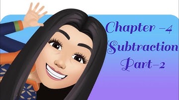 Chapter-4 Subtraction | Part-2 |