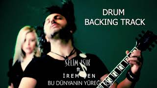 Selim Işık ft. İrem Şen - Bu Dünyanın Yüreği Yok - Drum Backing Track Resimi
