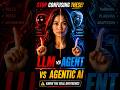 LLM vs AI Agent vs Agentic AI  Stop Confusing These