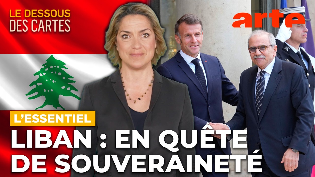Liban : en quête de souveraineté | L'Essentiel du Dessous des cartes | ARTE