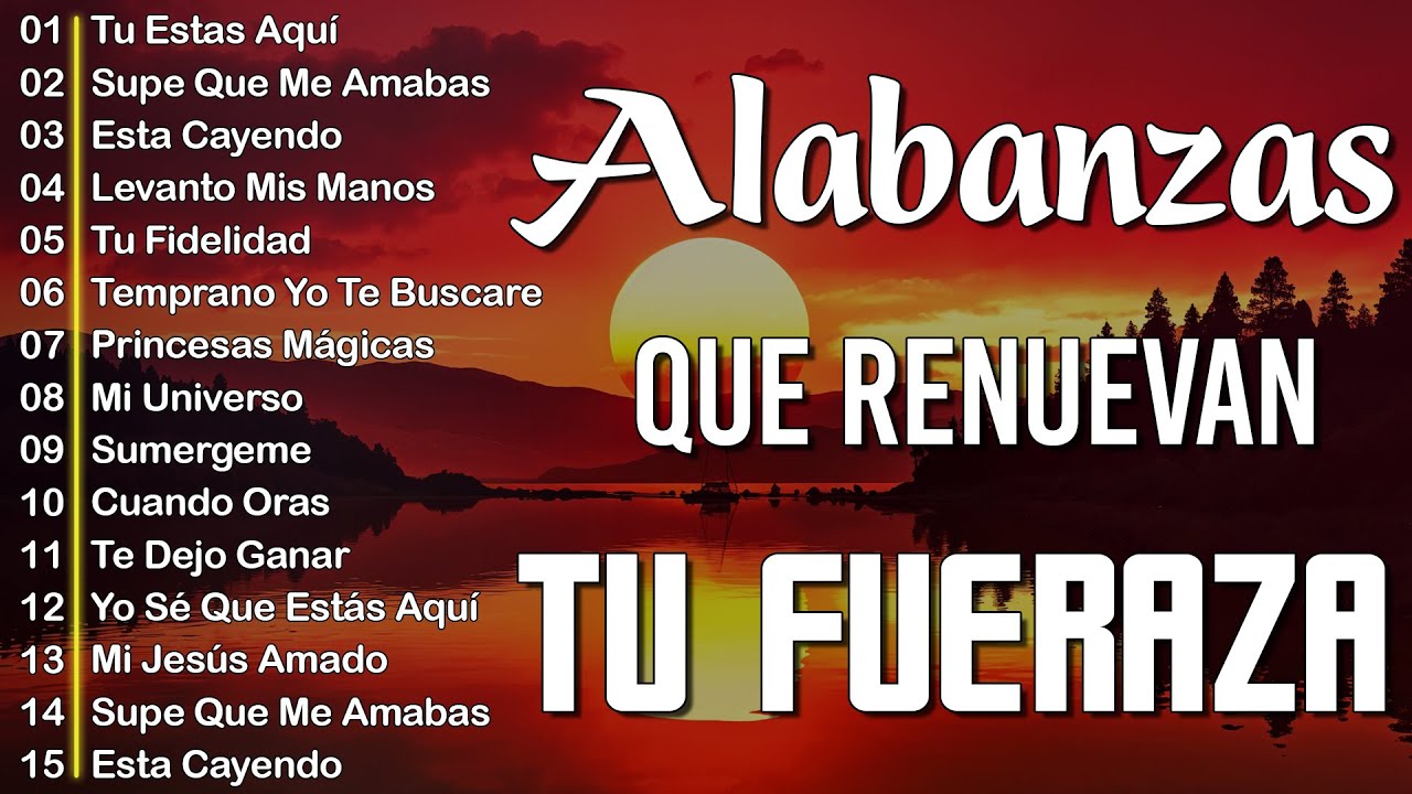 MUSICA CRISTIANA PARA SENTIR LA PRESENCIA DE DIOS - HERMOSAS ALABANZAS CRISTIANAS DE ADORACION 2026