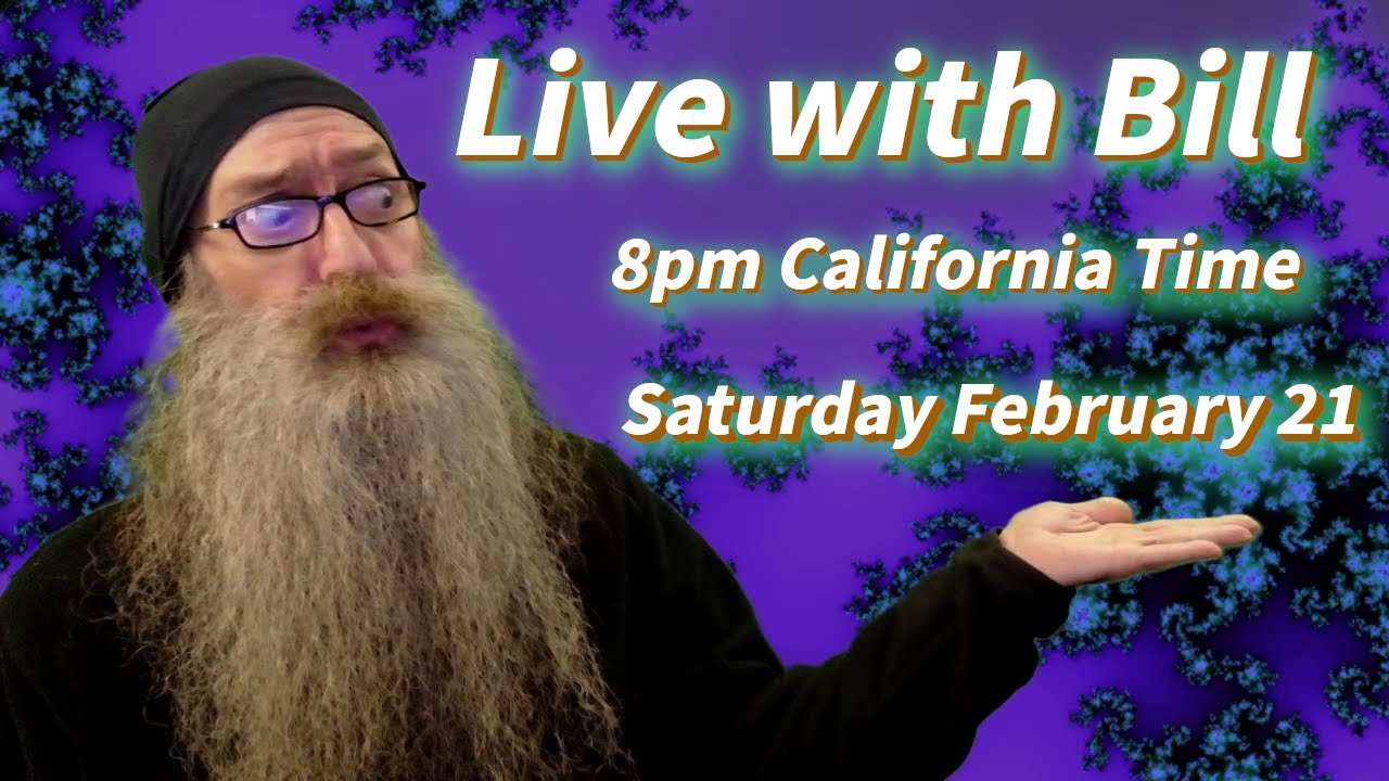 Live with Bill MaxVoxPax Saturday February 21