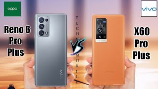 Oppo Reno6 Pro Plus vs Vivo X60 Pro Plus