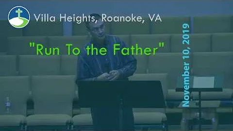 "Run to the Father" - David Hash - Villa Heights, ...