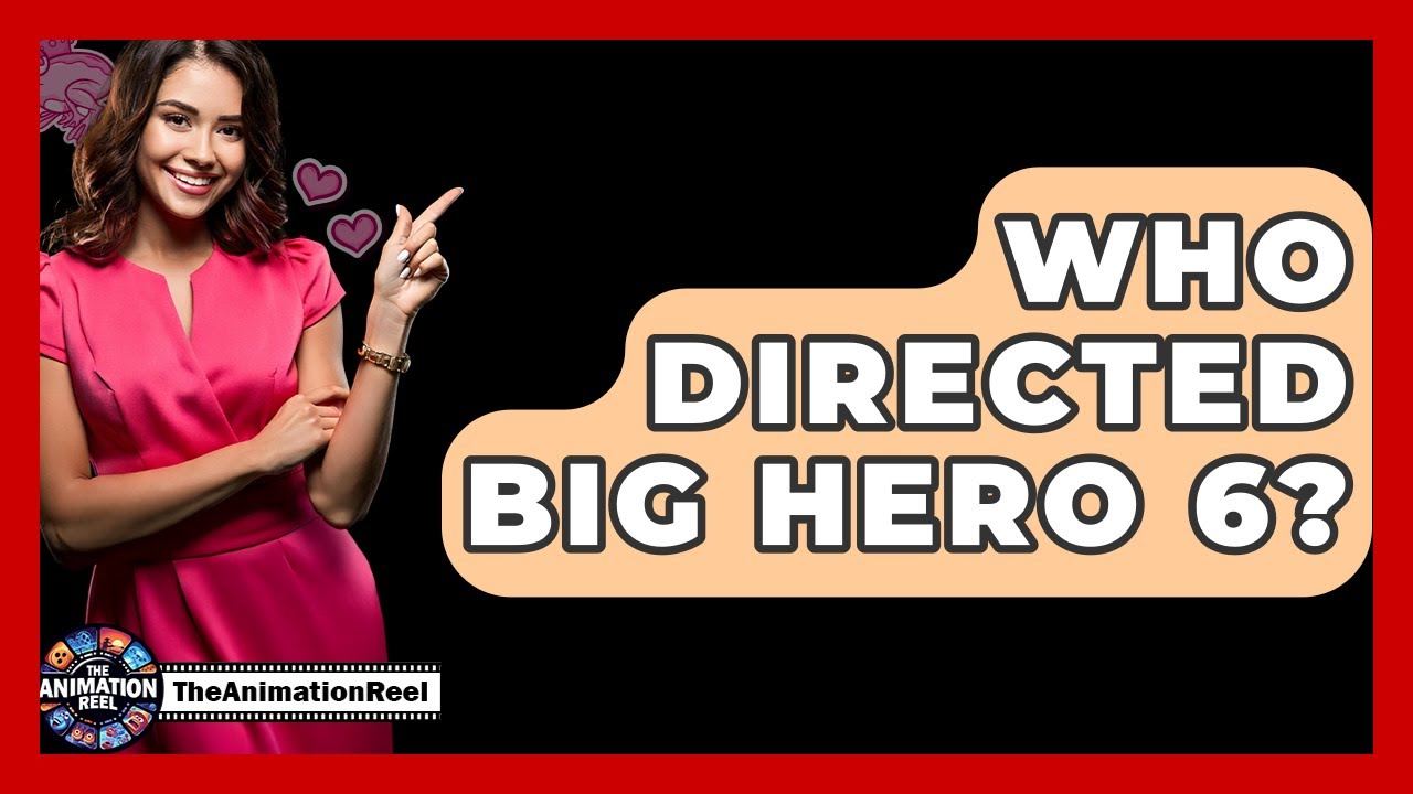 Who Directed Big Hero 6? - The Animation Reel