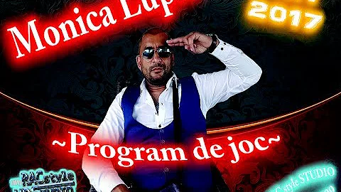 Monica Lupsa - Program de joc #2017 #100% LIVE ~ by RAC style STUDIO