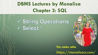 Ch 3.7 : String Operations , Select * | DBMS lectures by @MonalisaCS