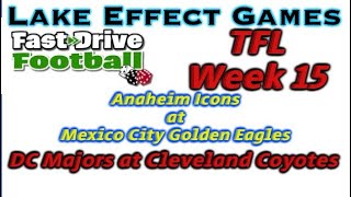 TFL Week 15 Doubleheader - Al Wilson's Fast Drive Football