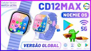 ATUALIZANDO O SMARTWATCH CD12MAX ULTRA 5G PARA A VERSÃO NOEMIE OS GLOBAL COM GOOGLE PLAY STORE