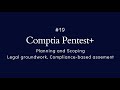 #19 Comptia Pentest+ | Planning and Scoping | Legal Groundwork, Compliance based assesment