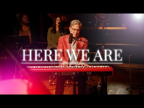 Don Moen - Here We Are | Live Worship Sessions