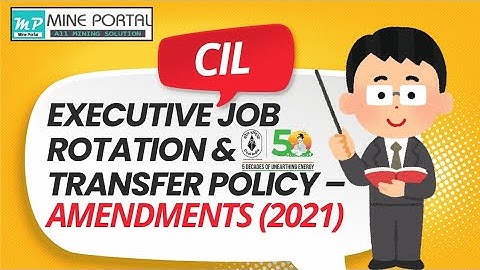 CIL Executive Job Rotation & Transfer Policy – Amendments (2021)