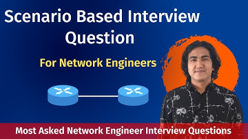 Scenario-Based Interview Questions For Network Engineer