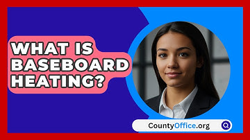 What Is Baseboard Heating? - CountyOffice.org