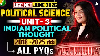 UGC NET JUNE 2026  POLITICAL SCIENCE  Unit 3  Political Thought   2018 -2025