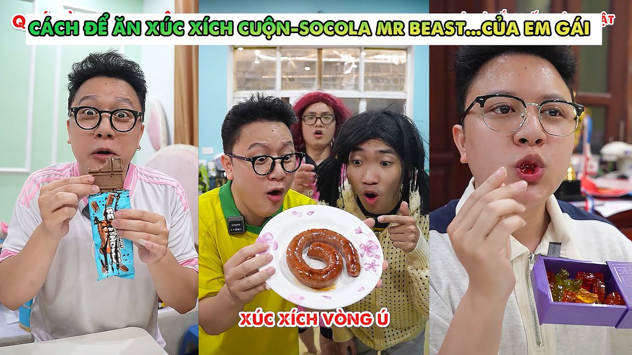 Cách Để Ăn Xúc Xích Cuộn Ú - Socola Mr Beast...Của Em Gái