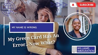My Green Card has an Error Now What