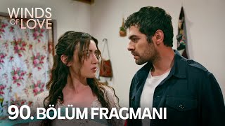 Rüzgarlı Tepe 90. Bölüm Fragmanı | Winds Of Love Episode 90 Promo