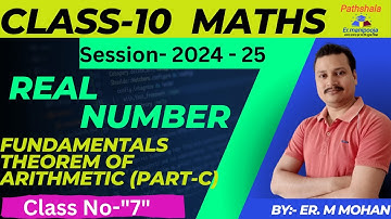 Real Number-Fundamental Theorem Of Arithmetic -C  || Class 10 Maths 2024-25 ||@PathshalaEr.manipooja