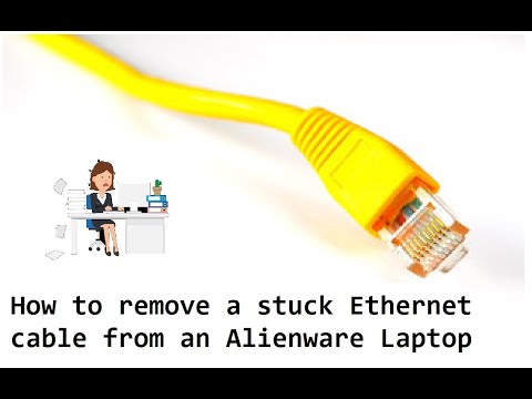 Remove a stuck Ethernet cable from Alienware