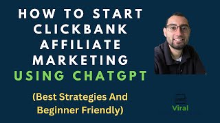 How To Start ClickBank Affiliate Marketing Using ChatGPT (Best Strategies And Beginner Friendly)