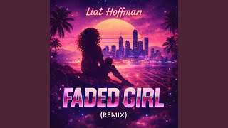 Faded Girl (Remix)